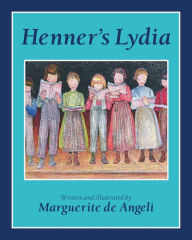 Title: Henner's Lydia, Author: Marguerite de Angeli