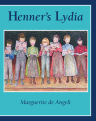 Title: Henner's Lydia, Author: Marguerite de Angeli