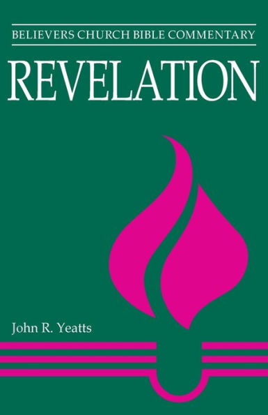 Revelation: Believers Church Bible Commentary