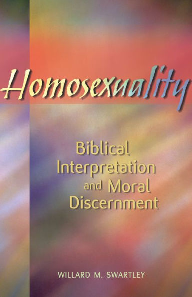 Homosexuality Biblical Interpretation: Biblical Interpretation and Moral Discernment