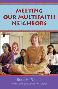 Title: Meeting Our Multifaith Neighbors, Author: Stanley W. Green