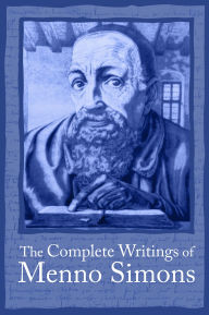 Title: The Complete Writings of Menno Simons/p, Author: J. C. Wenger