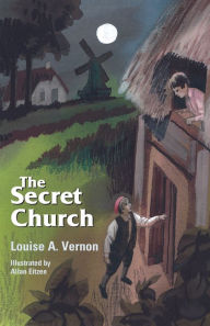 Title: The Secret Church, Author: Louise A. Vernon