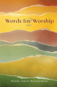 Title: Words For Worship 2, Author: Diane Zaerr Brenneman