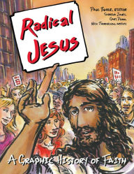 Title: Radical Jesus: A Graphic History of Faith, Author: Paul Buhle