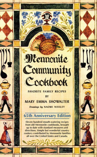 Mennonite Community Cookbook: Favorite Family Recipes|Paperback