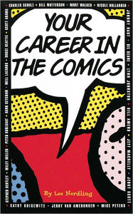 Title: Your Career in the Comics, Author: Lee Nordling