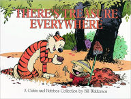 Title: There's Treasure Everywhere: A Calvin and Hobbes Collection, Author: Bill Watterson