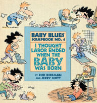 Title: I Thought Labor Ended When the Baby Was Born, Author: Jerry Scott