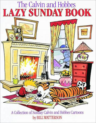 "The Calvin and Hobbes Lazy Sunday Book" is the fourth collection of comic strips in the "Calvin and Hobbes" series. It features the misadventures of the imaginative and mischievous six-year-old Calvin and his loyal, philosophical tiger Hobbes. 