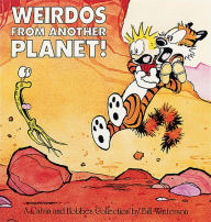 Title: Weirdos from Another Planet!: A Calvin and Hobbes Collection, Author: Bill Watterson