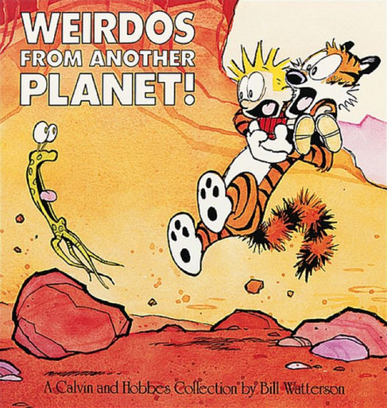 Weirdos from Another Planet!: A Calvin and Hobbes Collection