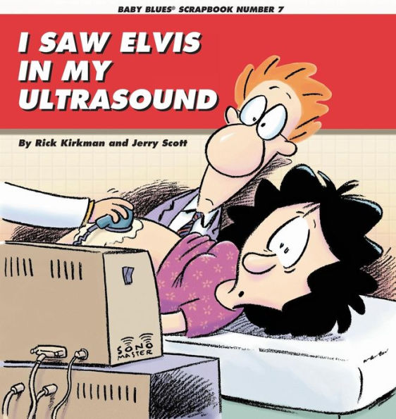 I Saw Elvis in My Ultrasound: Baby Blues Scrapbook Number 7