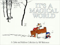 Title: It's a Magical World: A Calvin and Hobbes Collection, Author: Bill Watterson