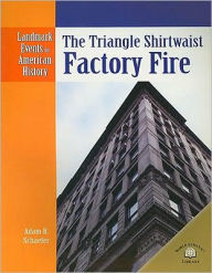 Title: The Triangle Shirtwaist Factory Fire, Author: A. R. Schaefer