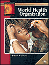 Title: World Health Organization, Author: Deborah A. Grahame