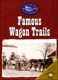 Title: Famous Wagon Trails, Author: Christy Steele