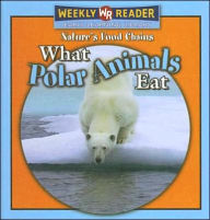 Title: What Polar Animals Eat, Author: Joanne Mattern