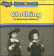 Title: Clothing in American History, Author: Dana Meachen Rau