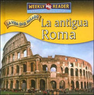 Title: La Antigua Roma, Author: Tea Benduhn