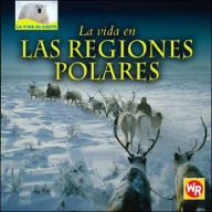 Title: La Vida en las Regiones Polares (Living in Polar Regions), Author: Tea Benduhn