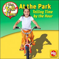 Title: At the Park: Telling Time by the Hour, Author: Alice Procter