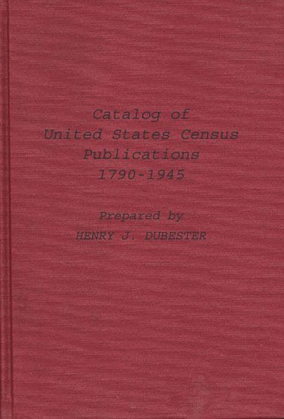 Catalog of United States Census Publications, 1790-1945