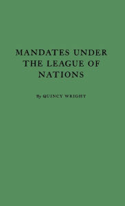 Title: Mandates under the League of Nations, Author: ABC-CLIO