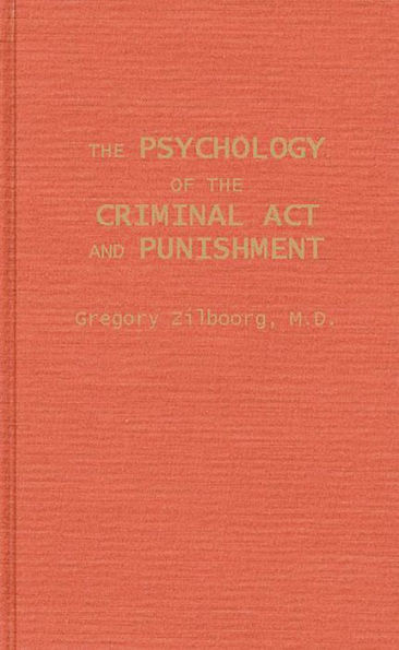 The Psychology of the Criminal Act and Punishment