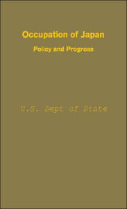Title: Occupation of Japan, Policy and Progress, Author: ABC-CLIO