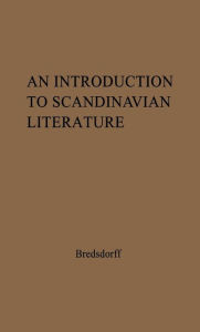 Title: An Introduction to Scandinavian Literature: from the Earliest Time to Our Day, Author: Bloomsbury Academic