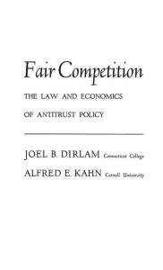 Title: Fair Competition: The Law and Economics of Antitrust Policy, Author: Bloomsbury Academic