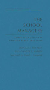 Title: The School Managers: Power and Conflict in American Public Education, Author: Dan A. Chekki