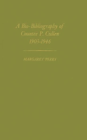 A Bio-Bibliography of Countee P. Cullen, 1903-1946