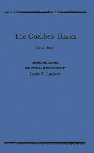 Title: The Goebbels Diaries, 1942-1943, Author: Bloomsbury Academic