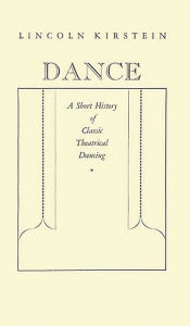 Title: Dance: a Short History of Classic Theatrical Dancing, Author: Bloomsbury Academic