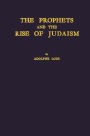 The Prophets and the Rise of Judaism