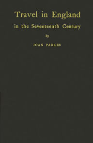 Title: Travel in England in the Seventeenth Century, Author: Bloomsbury Academic