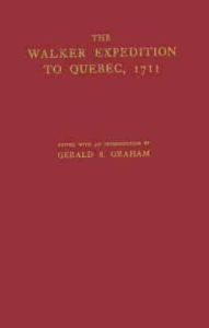 Title: The Walker Expedition to Quebec, 1711, Author: ABC-CLIO