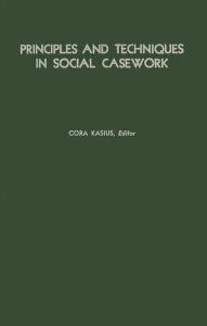 Title: Principles and Techniques in Social Casework: Selected Articles, 1940-1950, Author: Bloomsbury Academic