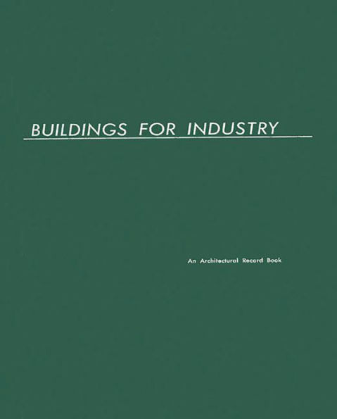 Buildings for Industry: An Architectural Record Book