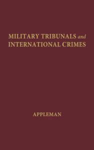 Title: Military Tribunals and International Crimes, Author: Bloomsbury Academic