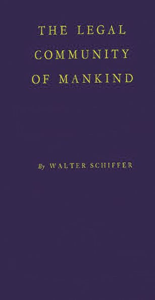 The Legal Community of Mankind: A Critical Analysis of the Modern Concept of World Organization