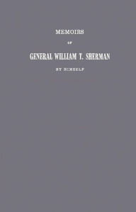 Title: Memoirs of General William T. Sherman By Himself, Author: Bloomsbury Academic