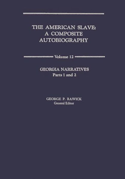 The American Slave: Georgia Narratives V12