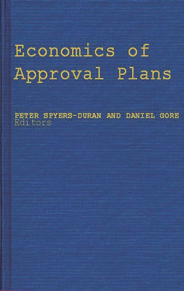 Economics of Approval Plans: Proceedings of the International Seminar