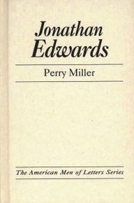 Title: Jonathan Edwards, Author: Perry Miller