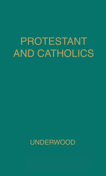 Protestant and Catholic