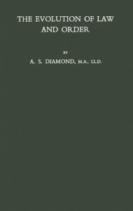Title: The Evolution of Law and Order, Author: A.E.J. Diamond