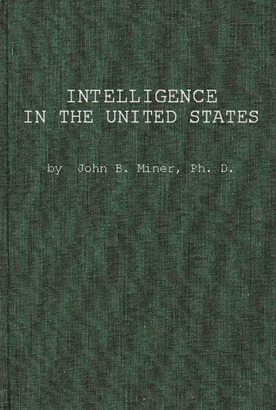 Intelligence in the United States: A Survey--with Conclusions for Manpower Utilization in Education and Employment